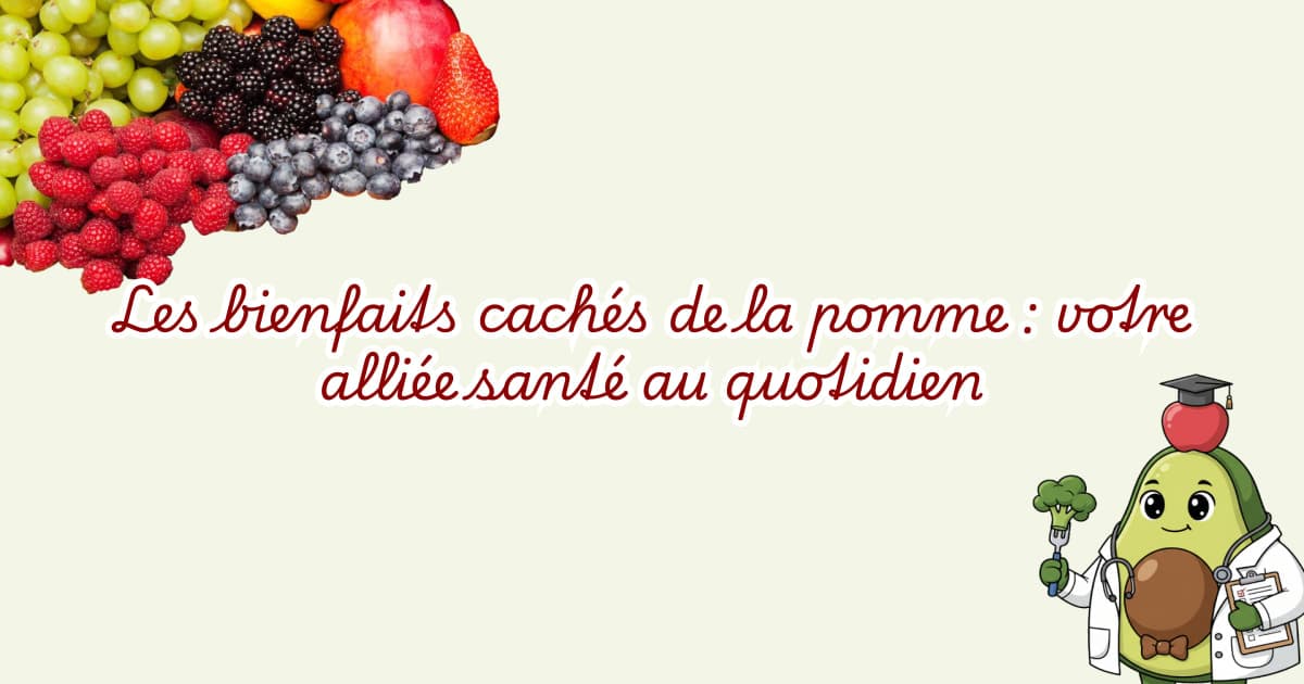 Les bienfaits cachés de la pomme : votre alliée santé au quotidien